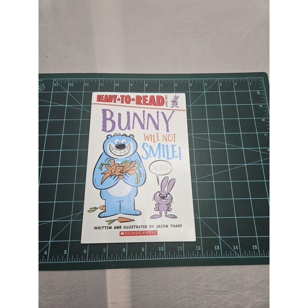 Bunny Will Not Smile!: Ready-To-Read Level 1 by Tharp, Jason